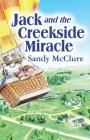 Jack and the Creekside Miracle By Sandy McClure Cover Image