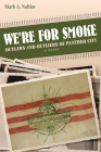 We're for Smoke: Outlaws and Outliers of Panther City Cover Image