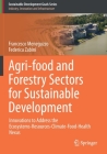 Agri-Food and Forestry Sectors for Sustainable Development: Innovations to Address the Ecosystems-Resources-Climate-Food-Health Nexus (Sustainable Development Goals) By Francesco Meneguzzo, Federica Zabini Cover Image