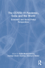 The COVID-19 Pandemic, India and the World: Economic and Social Policy Perspectives Cover Image