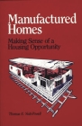 Manufactured Homes: Making Sense of a Housing Opportunity By Thomas Nutt Powell Cover Image