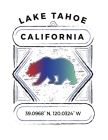 Lake Tahoe California: Notebook For Camping Hiking Fishing and Skiing Fans. 8.5 x 11 Inch Soft Cover Notepad With 120 Pages Of College Ruled By Delsee Notebooks Cover Image