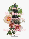 Black Matrilineage, Photography, and Representation: Another Way of Knowing Cover Image