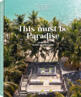 This Must Be Paradise: Conscious Travel Inspirations Cover Image