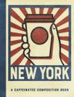 A Caffeinated Composition Book: Notebook for New York Coffee Lovers Cover Image