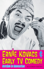 Ernie Kovacs & Early TV Comedy: Nothing in Moderation By Andrew Horton Cover Image