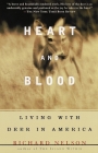 Heart and Blood: Living with Deer in America (Vintage Departures) By Richard Nelson Cover Image