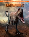 Dinosaures: Photos Exceptionnelles et Informations Amusantes et Fascinantes By Katherine Hemmerich Cover Image