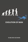 Evolution of Man: Scuba Diver Log Book 100 Dives (6 X 9) By Narced Dive Logs Cover Image