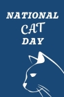National Cat Day: October 29th- Kitty Cat Lovers - Gift For Cat Owners - Purr-fect - Whiskers - Tails - Furry Paws - Claws - Kittens - H By Furward Press Cover Image