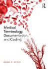 Medical Terminology, Documentation, and Coding By Anne P. Stich Cover Image