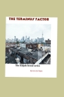 The Terminus Factor: An Elijah Israel / Gangsta Crime novel By Robert W. Cunningham, Robert W. Cunningham (Editor), Johnnie Rojas Cover Image
