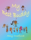My Best Buddy By Amy Onafuwa, Maple Publishers (Designed by) Cover Image