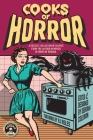 Cooks of Horror: A Ghastly Collection of Recipes from the Author Members of Books of Horror By Angel Van Atta, Leigh Kenny, Debra Castenada Cover Image