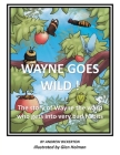 Wayne Goes Wild By Andrew Bickerton Cover Image