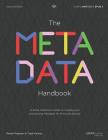 The Metadata Handbook: A Book Publisher's Guide to Creating and Distributing Metadata for Print and Ebooks By Thad McIlroy, Renee Register Cover Image
