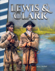 Lewis & Clark (Social Studies: Informational Text) By Jill Mulhall Cover Image