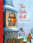 The Little Bell That Wouldn't Ring: A Christmas Story By Heike Conradi, Maja Dusíková  (Illustrator) Cover Image