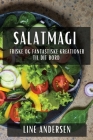 Salatmagi: Friske og Fantastiske Kreationer til Dit Bord Cover Image