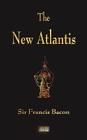 The New Atlantis By Sir Francis Bacon Cover Image