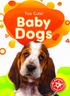 Baby Dogs By Betsy Rathburn Cover Image