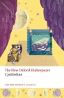 Cymbeline: The New Oxford Shakespeare (Oxford World's Classics) Cover Image