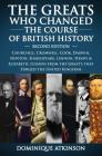 History: THE GREATS WHO CHANGED THE COURSE OF BRITISH HISTORY - 2nd EDITION: Churchill, Cromwell, Darwin, Newton, Shakespeare, Cover Image