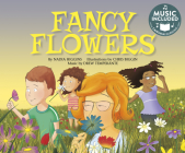 Fancy Flowers (My First Science Songs) By Nadia Higgins, Chris Biggin (Illustrator) Cover Image