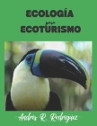 Ecología Para Ecoturismo By Andrés R. Rodríguez Cover Image