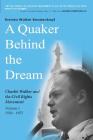 A Quaker Behind the Dream: Charlie Walker and the Civil Rights Movement Cover Image