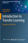 Introduction to Transfer Learning: Algorithms and Practice By Jindong Wang, Yiqiang Chen Cover Image
