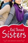 Red Thread Sisters By Carol Antoinette Peacock Cover Image