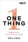 One Thing: A Revolution to Change the World with Love By Neil Cole Cover Image