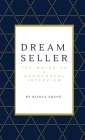 Dream Seller: The Guide to a Successful Interview Cover Image