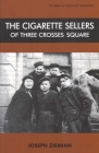 The Cigarette Sellers of Three Crosses Square (Library of Holocaust Testimonies) By Joseph Ziemian Cover Image