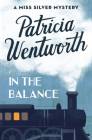 In the Balance (Miss Silver Mysteries #4) By Patricia Wentworth Cover Image