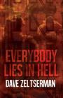 Everybody Lies in Hell By Dave Zeltserman Cover Image