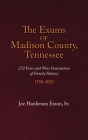 The Exums of Madison County, Tennessee: 272 Years and Nine Generations of Family History, 1750-2022 By Joe Hardeman Exum Cover Image