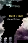 Hard Times (Legend Classics) By Charles Dickens Cover Image