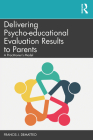 Delivering Psycho-educational Evaluation Results to Parents: A Practitioner's Model Cover Image