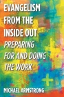 Evangelism from the Inside Out: Preparing for and Doing the Work Cover Image