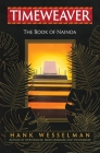Timeweaver: The Book of Nainoa (Spiritwalker #4) By Hank Wesselman, Nainoa Kaneohe Cover Image