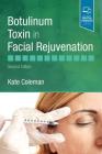 Botulinum Toxin in Facial Rejuvenation By Kate Coleman Cover Image