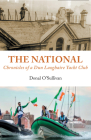 The National: Chronicles of a Dun Laoghaire Yacht Club By Donal O'Sullivan Cover Image