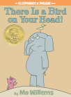 There Is a Bird On Your Head!-An Elephant and Piggie Book By Mo Willems Cover Image