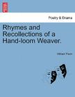 Rhymes and Recollections of a Hand-Loom Weaver. By William Thom Cover Image