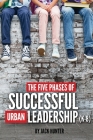 The Five Phases of Successful Urban Leadership (K-8) Cover Image