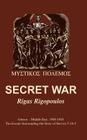 Secret War: Greece-Middle East, 1940-1945: The Events Surrounding the Story of Service 5-16-5 By Rigas Rigopoulos Cover Image