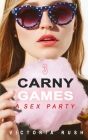 Carny Games 3: A Wild Sex Party Cover Image