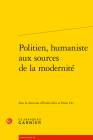 Politien, Humaniste Aux Sources de la Modernite By Emilie Seris (Editor), Paolo Viti (Editor) Cover Image